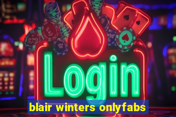 blair winters onlyfabs